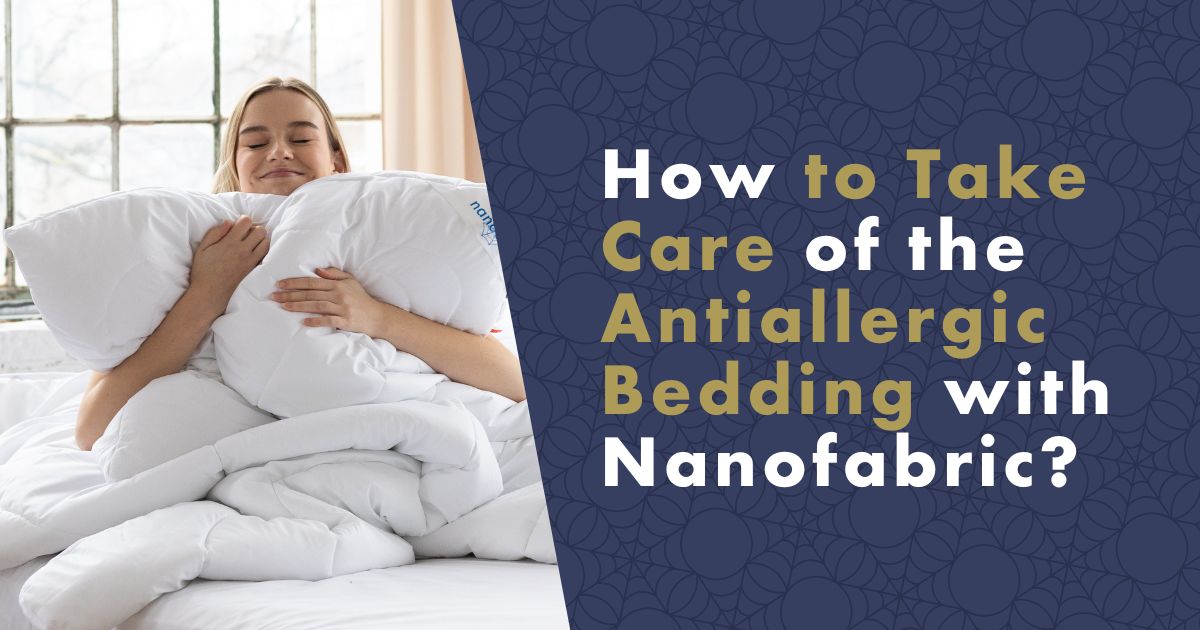 How to Take Care of the Antiallergic Bedding with Nanofabric-fb